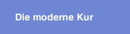 Die moderne Kur